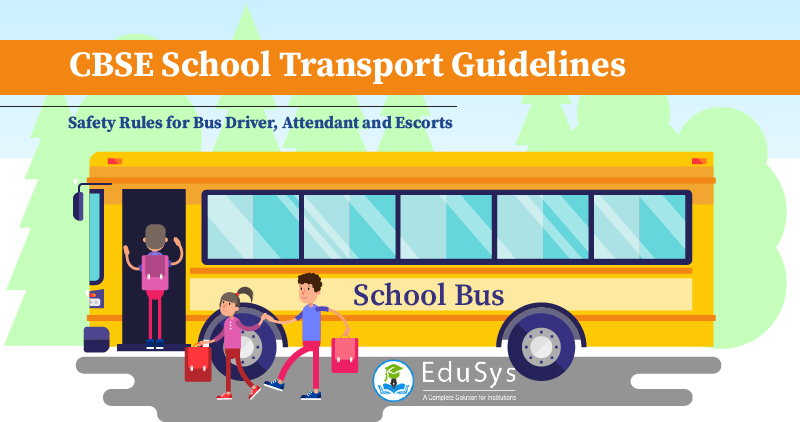 CBSE School Transport Guidelines (2024) - Safety Rules for Bus Driver, Attendant and Escorts